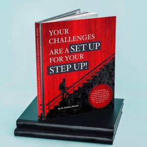 Your Challenges are a Set Up for your Step Up
